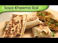 Soya Kheema Roll - Healthy Veg Wrap - Easy To Make Kids Lunch Box / Tiffin Recipe By Ruchi Bharani