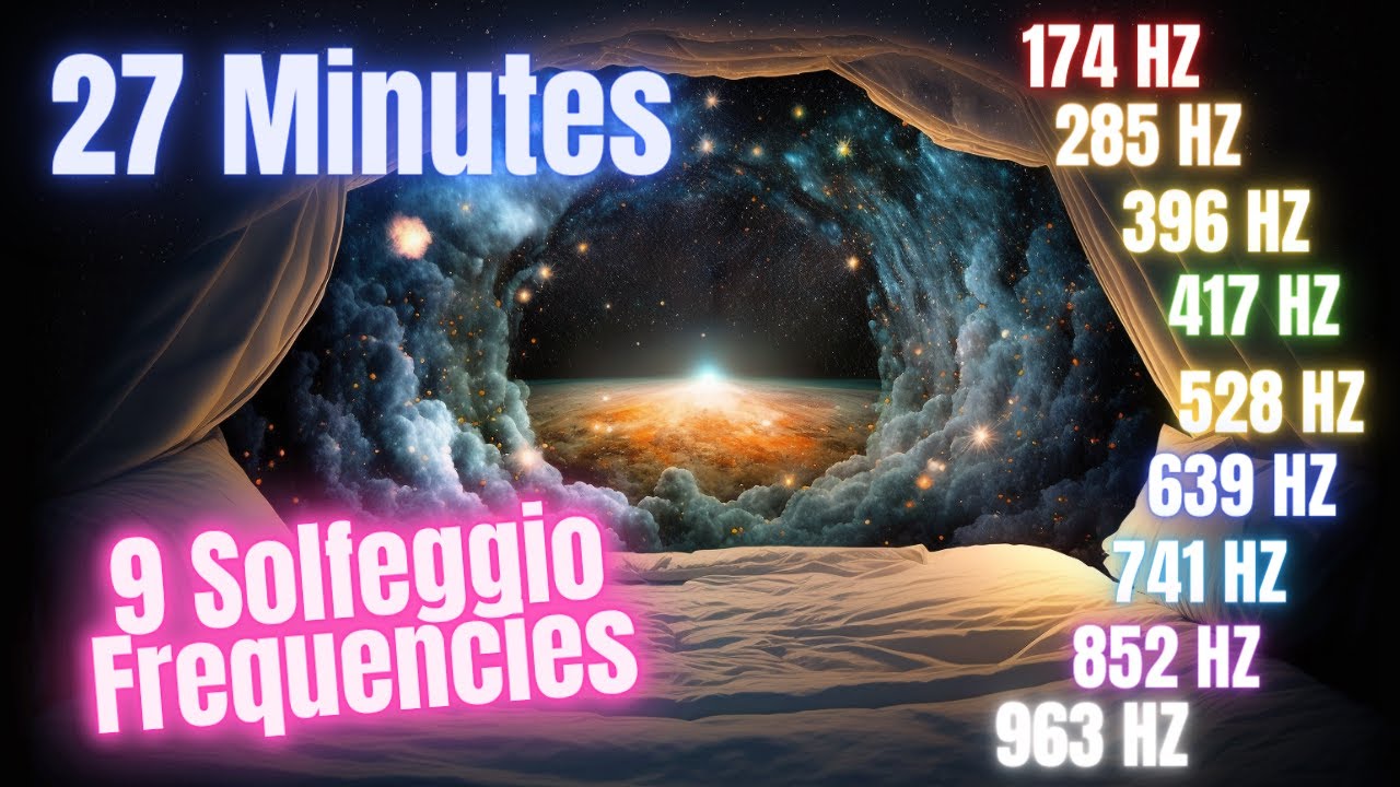27 Minutes 9 Solfeggio Frequencies Chakra Balancing and Aura Cleansing