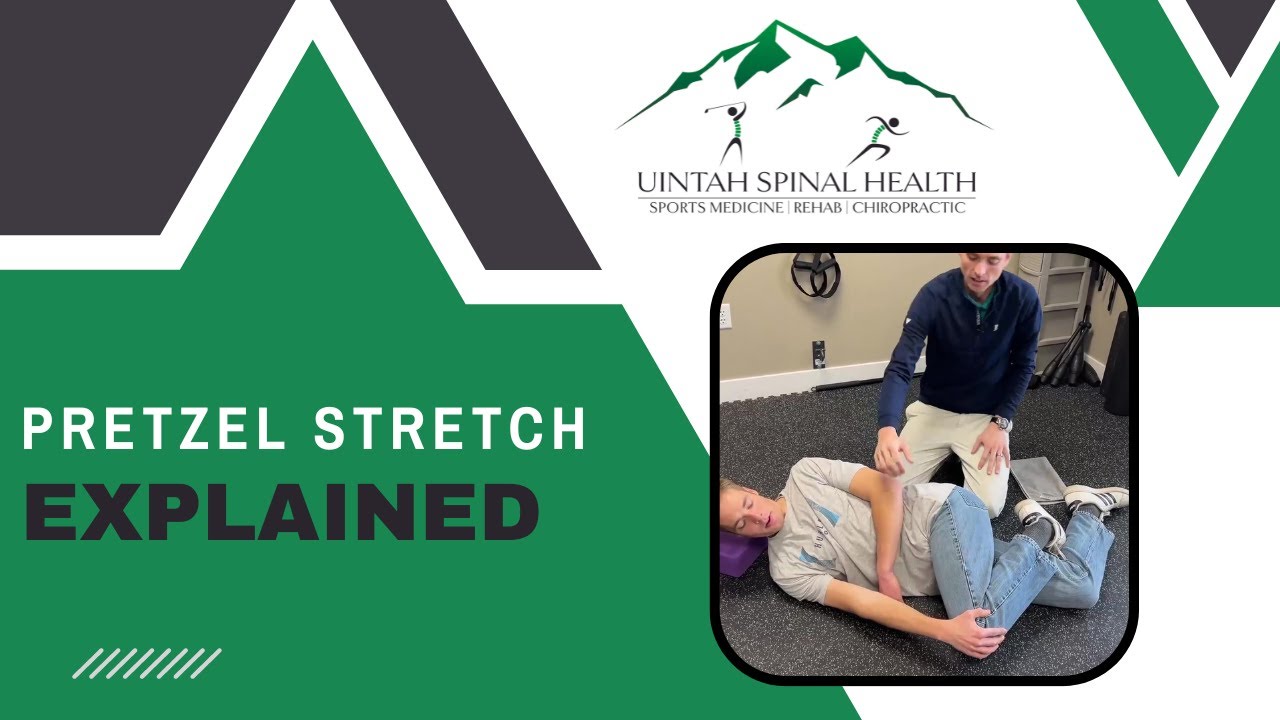 Pretzel Stretch Explained / Orem, Utah Chiropractor YouTube