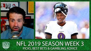 NFL 2019 Season Week 3: Picks, Best Bets & Gambling Advice | Pick Six Podcast