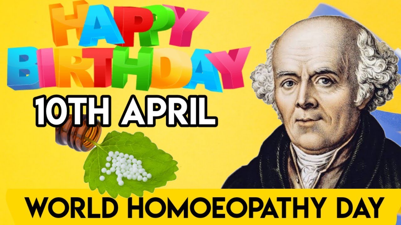 World Homeopathic Day 2021 Dr Samuel Hahnemann Birthday Special With 