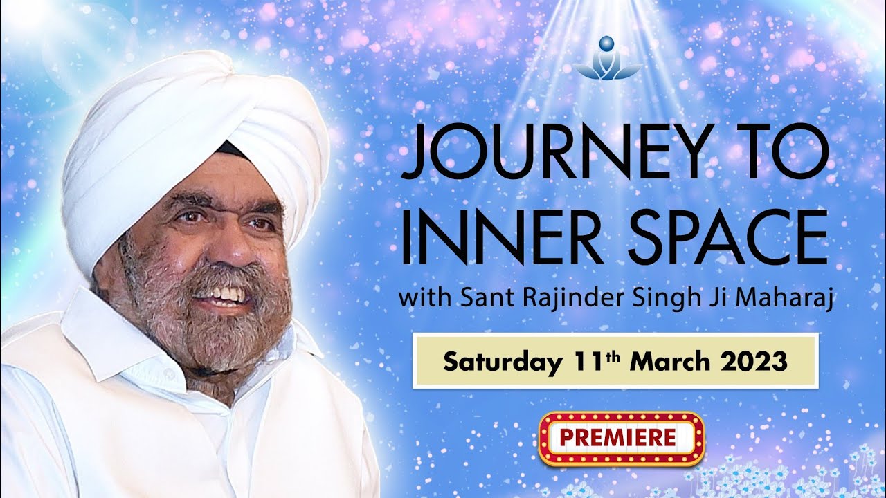 Journey to Inner Space - Sant Rajinder Singh Ji Maharaj (Mar 11, 2023)