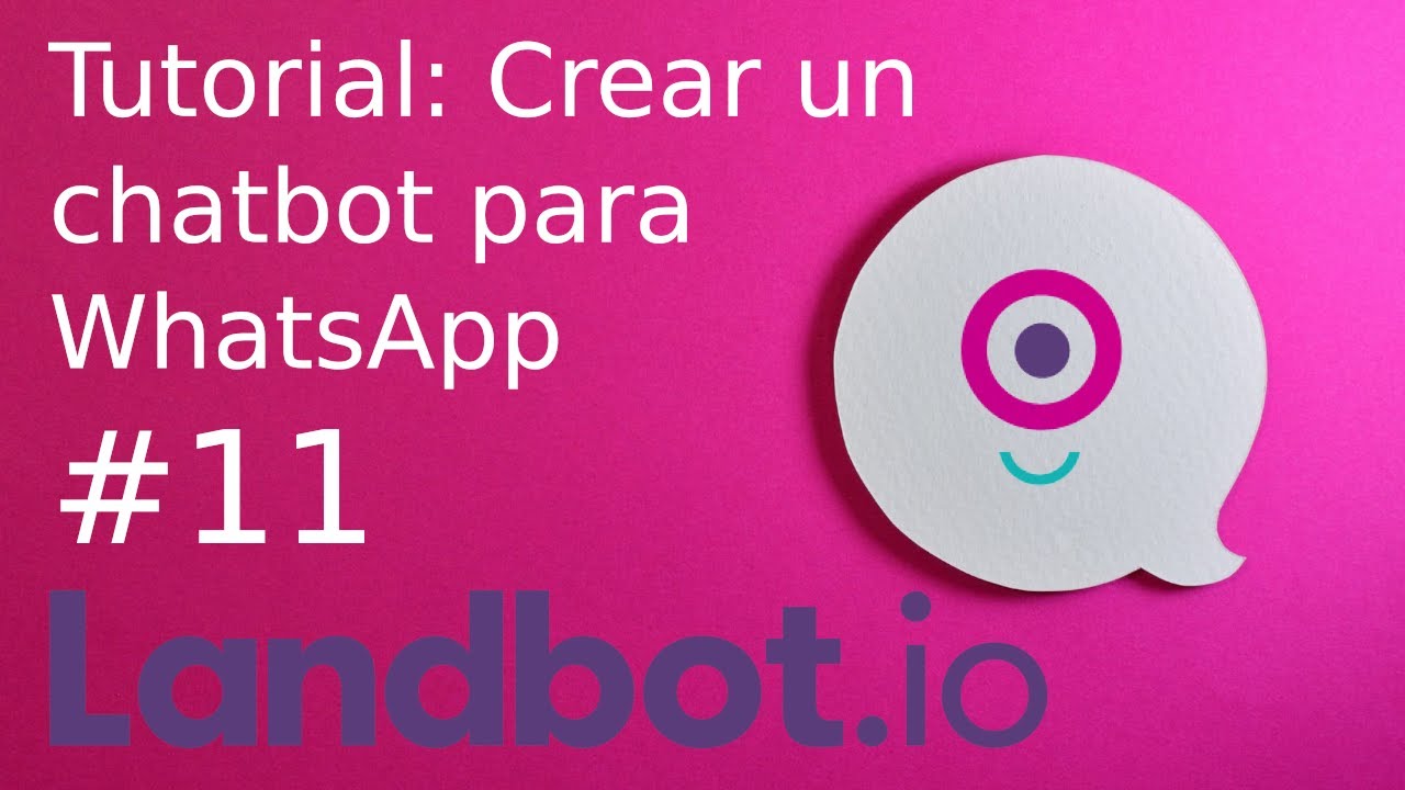 Tutorial para crear un chatbot para WhatsApp con Landbot #11 - YouTube