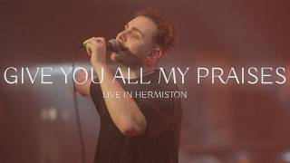 Clayton Hackett - GIVE YOU ALL MY PRAISES (Official Music Video)