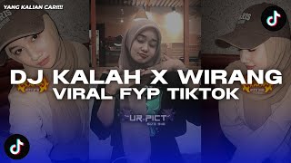 Download lagu DJ KALAH X WIRANG SLOWED REVERB VIRAL FYP TIKTOK 2025 !!!