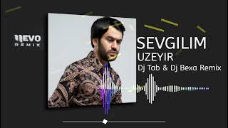 Sevgilim - Uzeyir ( Dj Tab & Dj Bexa Remix ) Resimi
