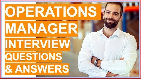 OPERATIONS MANAGER Interview Questions and Answers!