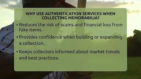 Why Use Authentication Services When Collecting Memorabilia? - The Memorabilia Zone