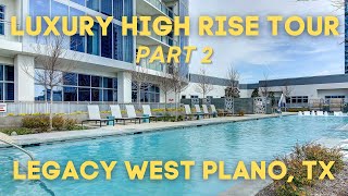 TOUR a Penthouse in High-Rise Luxury Apartment Living | Legacy West | Plano, Texas 75024 | 2 of 2