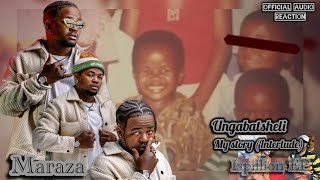 Maraza  My Story Interlude Ungabatsheli     Ispillion Ep   Reaction