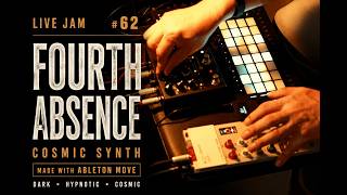 Live Jam #62 — Fourth Absence with Ableton Move