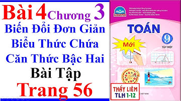 Toán Lớp 9 Bài 4 Chương 3 Biến Đổi Đơn Giản Biểu Thức Chứa Căn Thức Trang 56 Chân Trời Sáng Tạo Mới