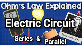Ohm's Law , 💡⚡ Electrical Circuit , Voltage, Current, Resistance, Series &amp; Parallel Combination 