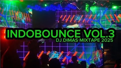 INDOBOUNCE VOL.3 || DJ DIMAS MIXTAPE 2025