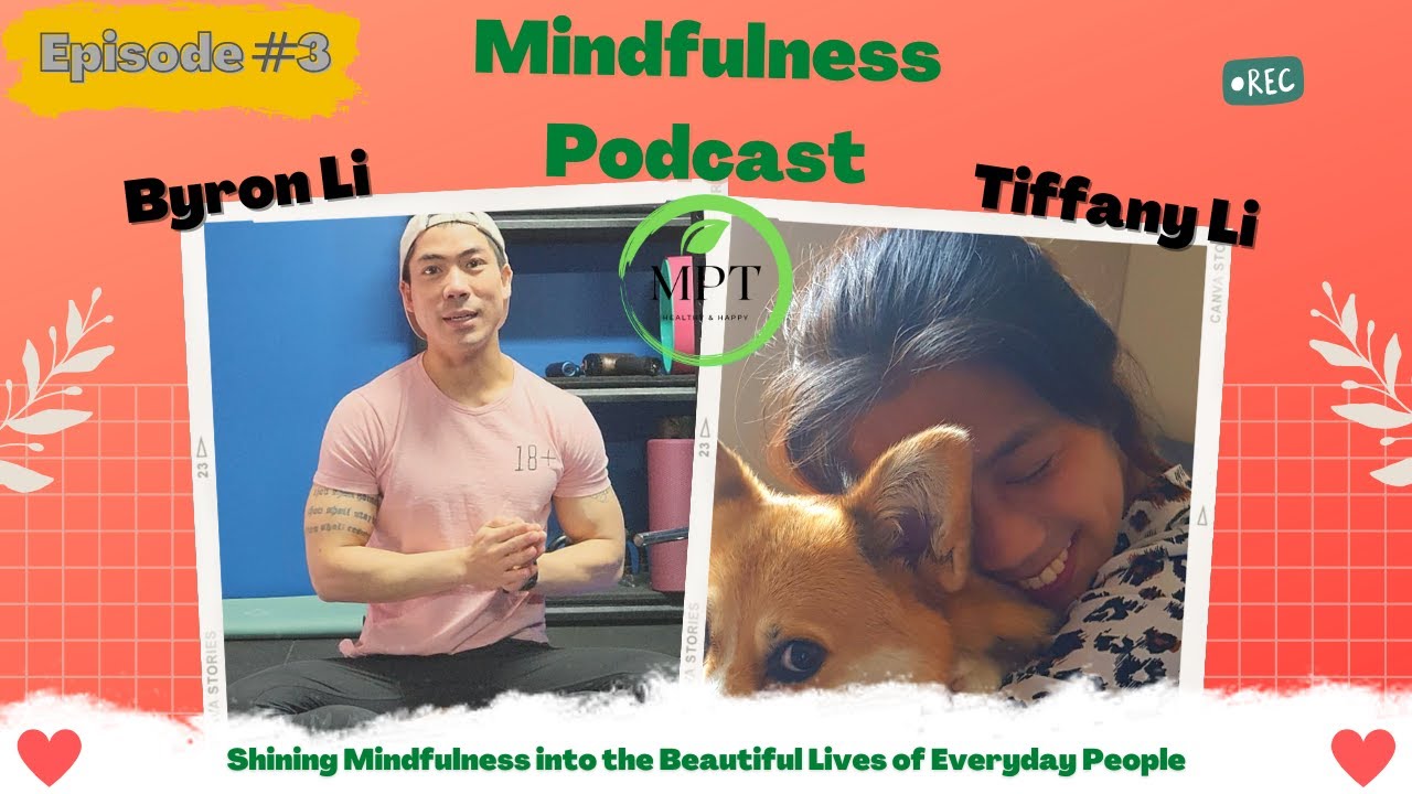 Mindful Podcast #3 - Meet Tiffany Li | Science Researcher, Newly Mother, & My Beautiful Sister | MPT