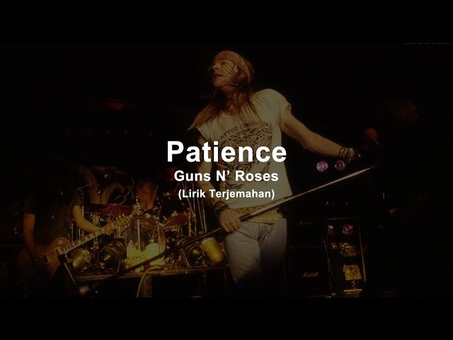 Patience - Guns N' Roses (Lyrics) | Lirik Terjemahan class=