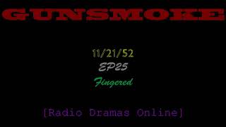 Gunsmoke | 11/21/52 | Ep 25 | Fingered |