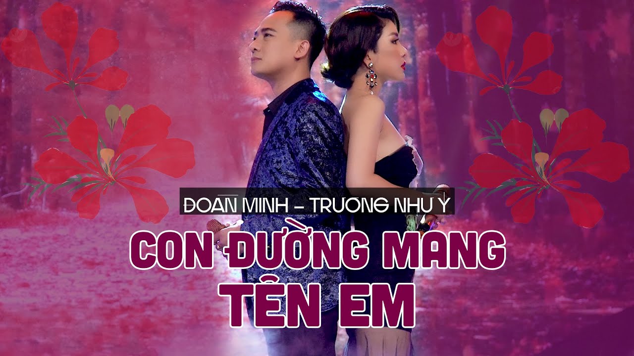 YouTube पर Con Đường Mang Tên Em - Đoàn Minh ft. Trương Như Ý | Nhạc Vàng Hay Nhất देखें