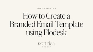 Creating a Branded Email Template using Flodesk