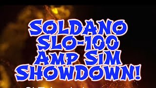 SLO-100 Amp Sim Shootout!! How does your favorite compare?