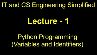 Variables, Identifiers and Type Conversion in Python Programming  || IT & CS Engineering Simplified
