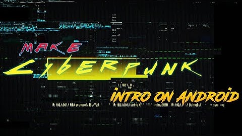 How to make Cyberpunk Intro on Android/using kinemaster and pixellab||Biocot gaming