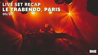 Kaval Live Set Recap - Le Trabendo, Paris