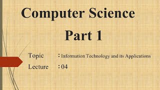 CH 1 (Lecture 4) - ICS Part 1 - Information Technology and its Applications - by M. Hassan Hashmi screenshot 1