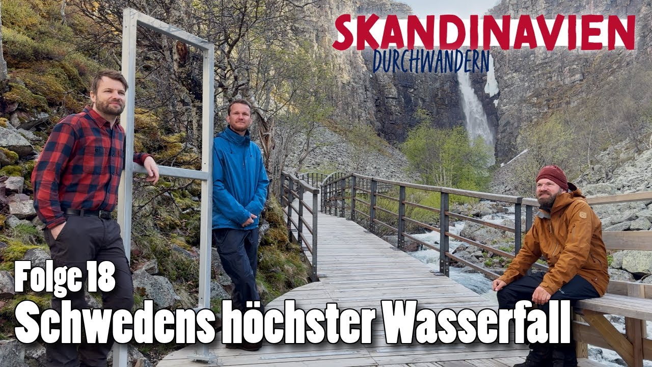 Skandinavien durchwandern - Folge 18: Schwedens höchster Wasserfall