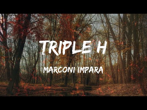 在 YouTube 上觀看「Marconi Impara - Triple H (Lyrics/Letra)」