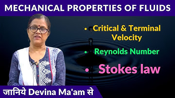 Mechanical properties of liquids | Critical  & Terminal velocity | Reynolds Number | Stokes law |