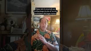 Heavy rain and snowmelt are hurtling large chunks of ice into northeastern Michigan