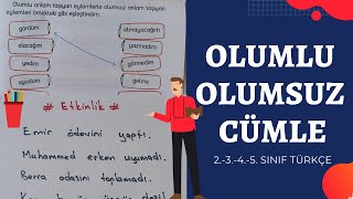Olumlu - Olumsuz Cümle 2.-3.-4.-5. Sinif Türkçe
