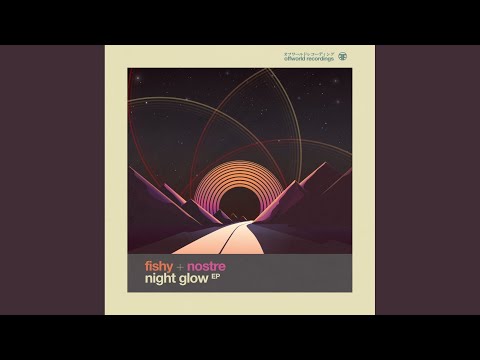 Fishy, Nostre - Nightglow