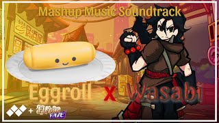 ⛩️Eggroll x Wasabi🏯- 🎵Mashup Music Soundtrack🎵 - 💫SPLASH Music + FNF Flavor Rave💫