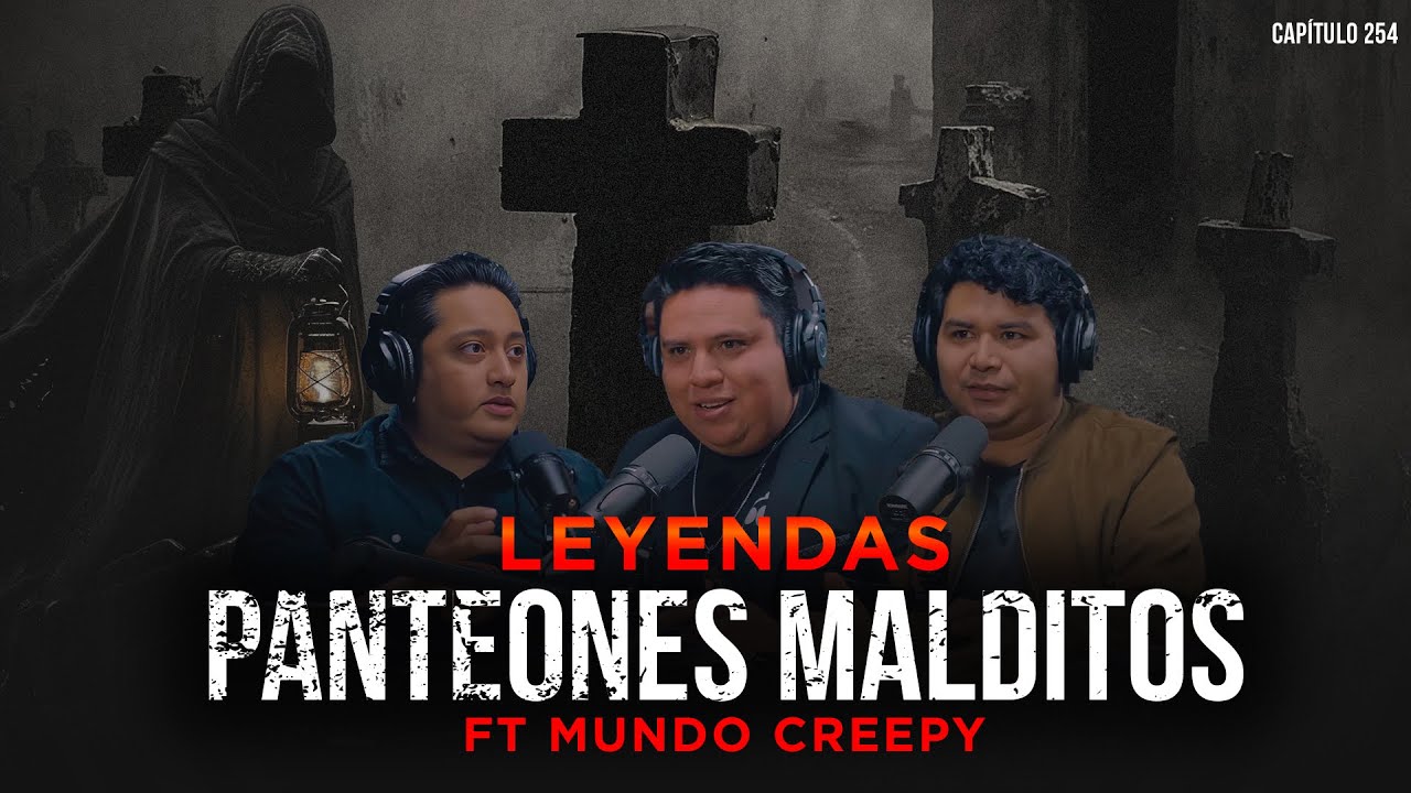 Relatos Siniestros de Panteones Malditos ft @MundoCreepy