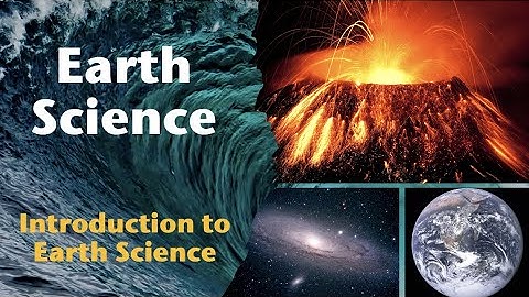 Earth Science 101: Introducing Geology, Astronomy, Meteorology & Oceanography | Earth Science