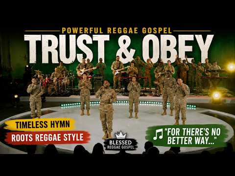 Trust and Obey | Powerful Roots Reggae Gospel Hymn | Soul-Stirring Worship