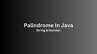 How to Check if a String is a Palindrome in Java | Palindrome in Java Tutorial