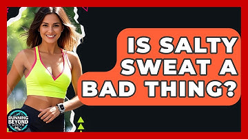 Is Salty Sweat A Bad Thing? - Running Beyond Limits