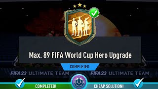Max 89 FIFA World Cup Hero Upgrade Pack Opened - Cheapest Solution & Tips - Fifa 23