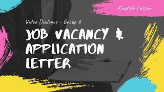 job vacancy & application letter | video dialogue - english lesson | group 6 - xii bahasa