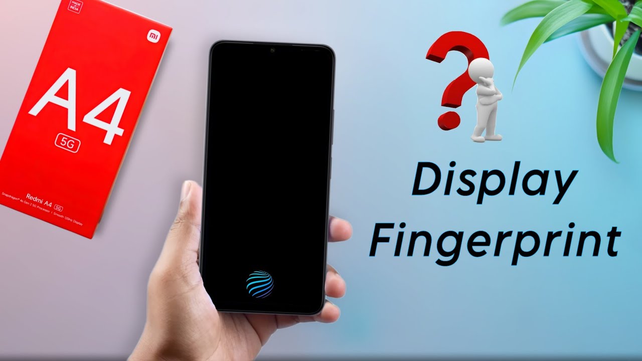 Does Redmi A4 5g Have Display Fingerprint Lock? Redmi A4 me Fingerprint Scanner Kaha Hain?