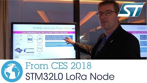 ST at CES 2018 - Power Measurement of an STM32L0 LoRa Node