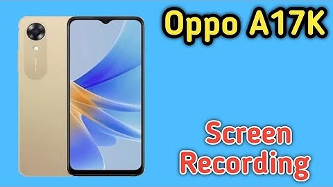 How To Record Screen In Oppo A17K,Oppo A17K  Mein Screen Recording Kaise Karen ,