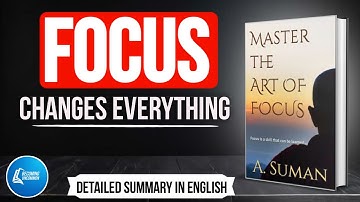 Master the Art of Focus by a Suman || audiobook || book summary in English.