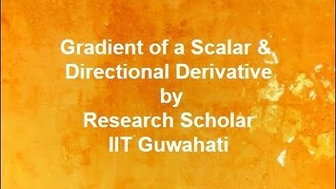 Lec 7-Gradient of a Scalar & Directional Derivative,Electromagnetic Fields || Electrical Engineering
