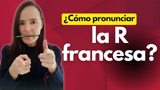 ✅¿Cómo pronunciar la R francesa?: Pronunciación y Ejemplos