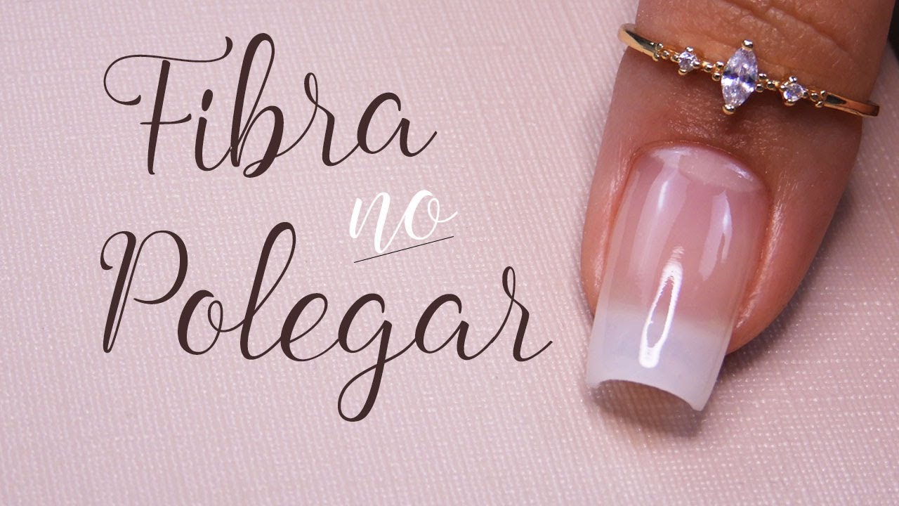 Unha de Fibra de Vidro No Polegar (Passo a Passo)