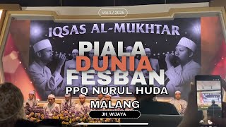 (LEGEND) IQSAS AL MUKHTAR |TERBAIK DI HATI| - Fesban PPQ Nurul Huda Malang